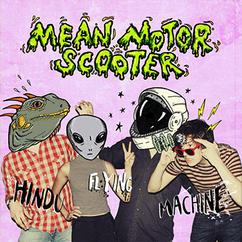 Mean Motor Scooter – Dreamy Life Records